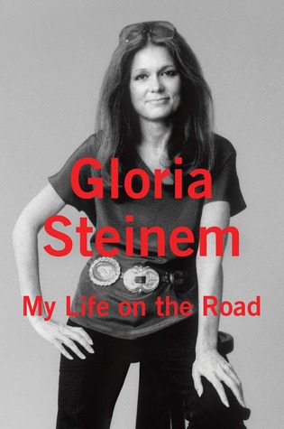 gloria steinem on the road