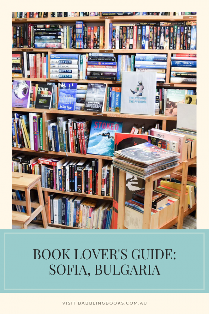 Book Lover's Guide to Sofia Bulgaria. Best Bookshops and libraries to visit.