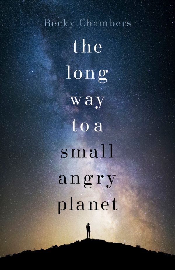 ‘The Long Way to a Small Angry Becky Chambers 2015 Babbling Books