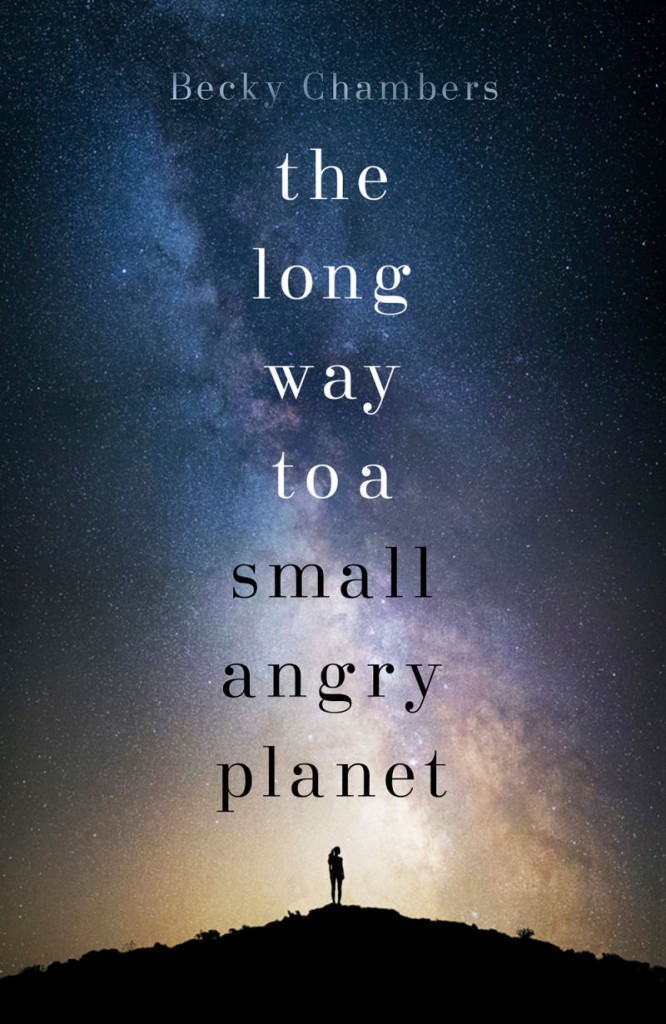 ‘The Long Way to a Small Angry Becky Chambers 2015 Babbling Books